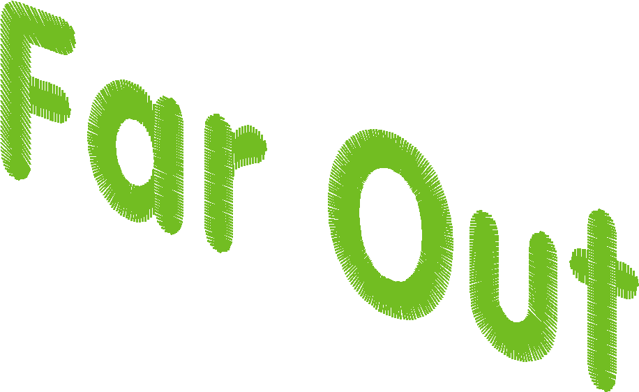 far out